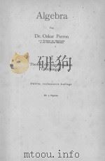 ALGEBRA II THEORIE DER ALGEBRAISCHEN GLEICHUNGEN 1933 PDF电子版封面 OSKAR PERRON