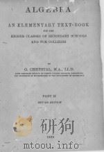 ALGEBRA AN ELEMENTARY TEXT-BOOK PART II SECOND EDITION 1939 PDF电子版封面 G. CHRYSTAL