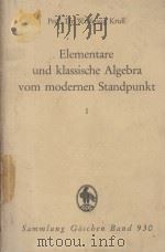 ELEMENTARE UND KLASSISCHE ALGEBRA 1952 PDF电子版封面