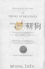 THE THEORY OF EQUATIONS VOLUME I 1899 PDF电子版封面