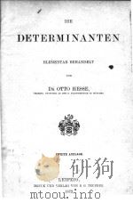 DIE DETERMINANTEN 1872 PDF电子版封面 OTTO HESSE