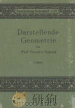 DARSTELLENDE GEOMETRIE BAND I MIT 170 FIGUREN DRITTE AUFLAGE 1922 PDF电子版封面 THEODOR SCHMID