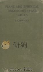PLANE AND SPHERICAL AND FOUR-PLACE TABLES OF LOGARITHMS（ PDF版）