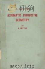 AXIOMATIC PROJECTIVE GEOMETRY PDF电子版封面 A.HEYTING