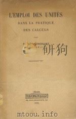 L‘EMPLOI DES UNITES DANS LA PRATIQUE DES CALCULS 1931 PDF电子版封面 F. BETRANCOURT