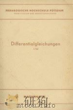 DIFFERENTIALGLEICHUNGEN TEIL I   1957  PDF电子版封面     