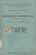LECONS SUR LES DEFINIES PAR LES EQUATIONS DIFFERENTIELLES 1908 PDF电子版封面