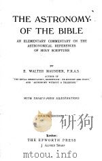 THE ASTRONOMY OF THE BIBLE FOURTH EDITION PDF电子版封面 E. WALTER MAUNDER