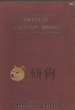 AMATEUR TELESCOPE MAKING 1928 PDF电子版封面 JOHN M. PIERCE