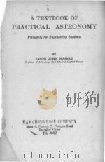 A TEXTBOOK OF PRACTICAL ASTRONOMY（1931 PDF版）