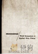 PROCEEDINGS OF THE WORLD SYMPOSIUM ON APPLIED SOLAR ENERGY（1956 PDF版）