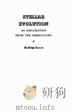 STELLAR EVOLUTION AN EXPLORATION FROM THE OBSERVATORY 1950 PDF电子版封面 OTTO STRUVE