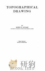 TOPOGRAPHICAL DRAWING FIRST EDITION PDF电子版封面 EDWIN R. STUARY