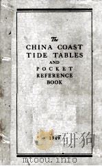 THE CHINA COAST TIDE TABLES AND POCKET REFERENCE BOOK 1949 1948 PDF电子版封面