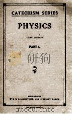CATECHISM SERIES:PHYSICS PART I THIRD EDITION PDF电子版封面