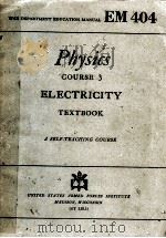 PHYSICS COURSE 3 ELECTRICITY TEXTBOOK 1943 PDF电子版封面 CHARLES E. DULL