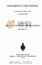 HANDBUCH DER PHYSIK BAND XX ELEKTRISCHE LEITUNGSPHANOMENE II（1957 PDF版）