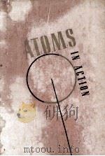 ATOMS IN ACTION REVISED EDITION（1941 PDF版）