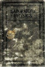 LABORATORY PHYSICS A STUDENT‘S MANUAL FOR COLLEGES AND SCIENTIFIC SCHOOLS（1903 PDF版）