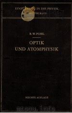 OPTIK UND ATOMPHYSIK NEUNTE VERBESSERTE UND ERGANZTE AUFLAGE（1954 PDF版）