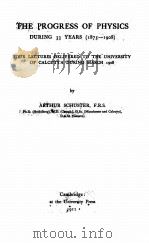 THE PROGRESS OF PHYSICS DURING 33 YEARS 1875-1908（1911 PDF版）