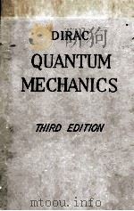 THE PRINCIPLES OF QUANTUM MECHANICS THIRD EDITION 1947 PDF电子版封面 P.A.M. DIRAC