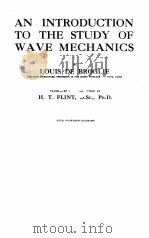 AN INTRODUCTION TO THE STUDY OF WAVE MECHANICS PDF电子版封面
