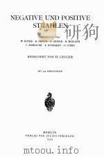 NEGATIVE UND POSITIVE STRAHLEN   1933  PDF电子版封面    REDIGIERT VON W. WESTPHAL 