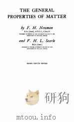 THE GENERAL PROPERTIES OF MATTER SECOND EDITION PDF电子版封面 F.H. NEWMAN AND V.H.L. SEARLE