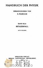 HANDBUCH DER PHYSIK BAND XLI/2 BETAZERFALL（1962 PDF版）