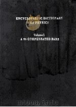 ENCYCLOPAEDIC DICTIONARY OF PHYSICS VOLUME 1 1961 PDF电子版封面 J. THEWLIS