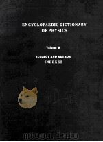 ENCYCLOPAEDIC DICTIONARY OF PHYSICS VOLUME 8（1963 PDF版）