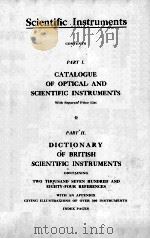 SCIENTIFIC INSTRUMENTS：PART 1 CATALOGUE OF OPTICAL AND SCIENTIFIC INSTRUMENTS; PART 2 DICTIONARY OF（1926 PDF版）