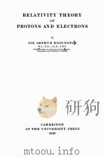RELATIVITY THEORY OF PROTONS AND ELECTRONS（1936 PDF版）