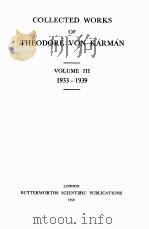 COLLECTED WORKS OF THEODORE VON KARMAN VOLUME III 1933-1939 1956 PDF电子版封面