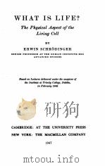WHAT IS LIFE？ THE PHYSICAL ASPECT OF THE LIVING CELL（1947 PDF版）
