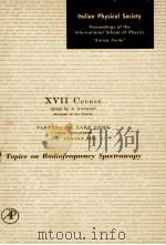 RENDICONTI DELLA SCUOLA INTERNAZIONALE DI FISICA 《ENRICO FERMI》 XVII CORSO:ARGOMENTI DI SPETTROSCOP 1962 PDF电子版封面