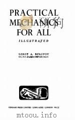PRACTICAL MECHANICS FOR ALL ILLUSTRATED PDF电子版封面 LEROY A. BEAUFOY