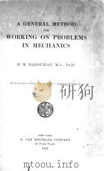 A GENERAL METHOD FOR WORKING ON PROBLEMS IN MECHANICS 1919 PDF电子版封面 H.M. DADOURIAN