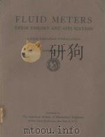 FLUID METERS THEIE THEORY AND APPLICATION PART I FOURTH EDITION PDF电子版封面