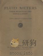 FLUID METERS THEIE SELECTION AND INSTALLATION PART III 1933 PDF电子版封面