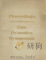 PROCEEDINGS OF THEGAS DYNAMICS SYMPOSIUM ON AEROTHERMOCHEMISTRY（1956 PDF版）