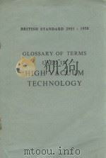GLOSSARY OF TERMS USED IN HIGH VACUUM TECHNOLOGY 1958 PDF电子版封面