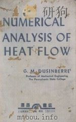 NUMERICAL ANALYSIS OF HEAT FLOW FIRST EDITION 1949 PDF电子版封面 G.M. DUSINBERRE