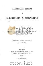 ELEMENTARY LESSONS IN ELECTRICITY AND MAGNETISM（1910 PDF版）