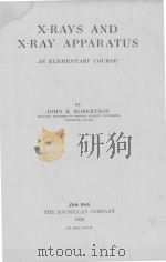 X-RAYS AND X-RAY APPARATUS AN ELEMENTARY COURSE（1924 PDF版）
