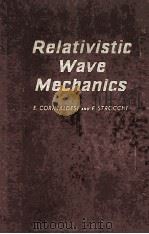 RELATIVISTIC WAVE MECHANICS 1963 PDF电子版封面 E. CORINALDESI AND F. STROCCHI
