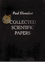 PAUL EHRENFEST COLLECTED SCIENTIFIC PAPERS 1959 PDF电子版封面 MARTIN J. KLEIN
