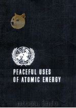 PROCEEDINGS OF THE SECOND UNITED NATIONS INTERNATIONAL CONFERENCE ON THE PEACEFUL USES OF ATOMIC ENE 1958 PDF电子版封面