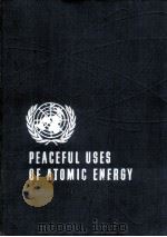 PROCEEDINGS OF THE SECOND UNITED NATIONS INTERNATIONAL CONFERENCE ON THE PEACEFUL USES OF ATOMIC ENE 1958 PDF电子版封面